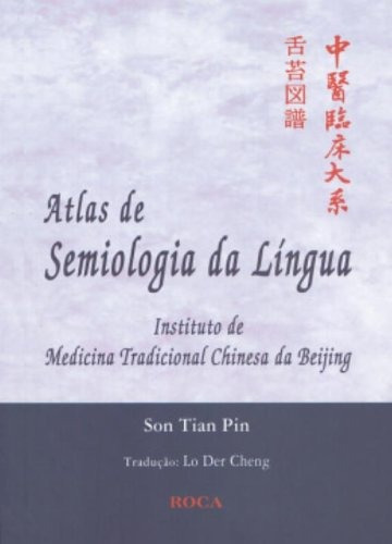 Atlas de Semiologia da Língua, de Pin, Son Tian. Editora Guanabara Koogan Ltda., capa dura em português, 2011