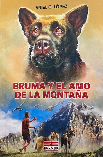 Bruma Y El Amo De La Montaña  -  Ariel O. López (vit)