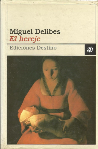 El Hereje - Miguel Delibes