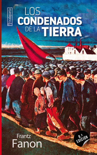 Los Condenados De La Tierra - Fanon, Frantz