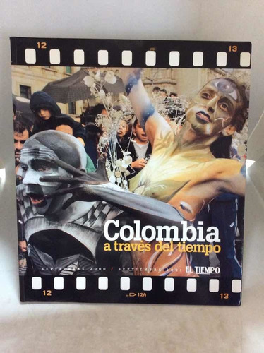 Colombia A Través Del Tiempo - Richard Emblin - Fotografía