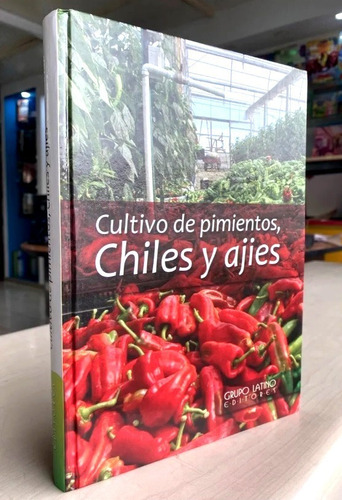 Libro Cultivo De Pimientos, Chiles Y Ajíes