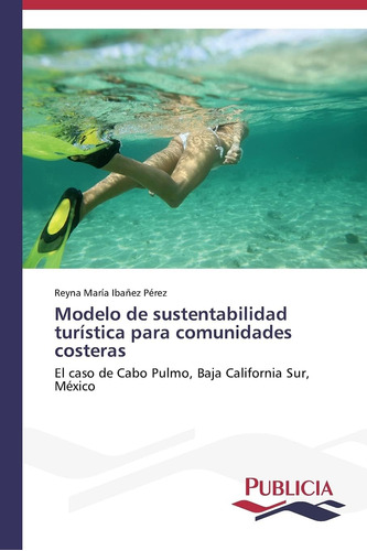 Libro: Modelo De Sustentabilidad Turística Para Comunidades