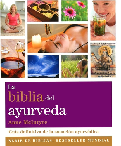 La Biblia Del Ayurveda - Anne Mcintyre