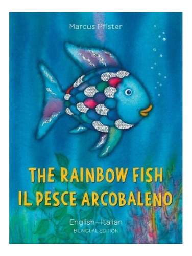 The Rainbow Fish/bi:libri - Eng/italian Pb - Marcus Pf. Eb07