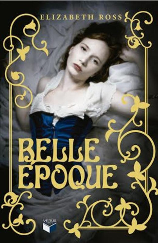 Belle Époque, de Ross, Elizabeth. Verus Editora Ltda., capa mole em português, 2014