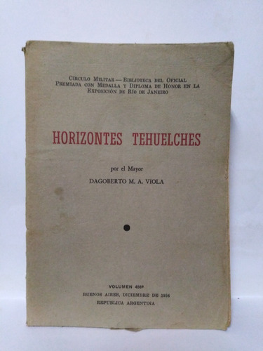 Horizontes Tehuelches - Dagoberto Viola - Circulo Militar