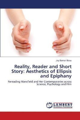 Libro Reality, Reader And Short Story : Aesthetics Of Ell...