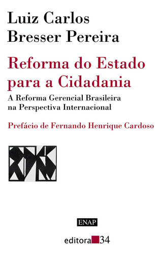 Reforma do Estado para a cidadania, de Bresser-Pereira, Luiz Carlos. Editorial Editora 34 Ltda., capa mole em português, 2011