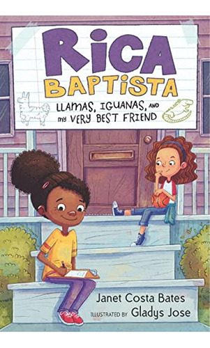 Rica Baptista: Llamas, Iguanas, and My Very Best Friend (Libro en Inglés), de Bates, Janet Costa. Editorial Candlewick, tapa pasta dura en inglés, 2022