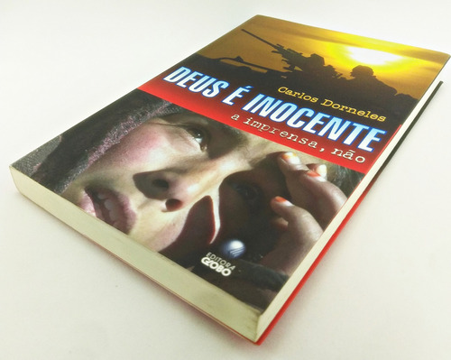 Livro Deus É Inocente, A Imprensa, Não - Carlos Dorneles (Usado)