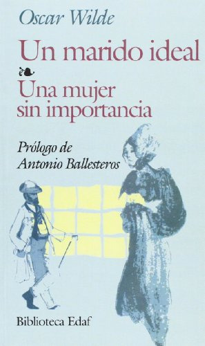 Un Marido Ideal Una Mujer Sin Importan -biblioteca Edaf-