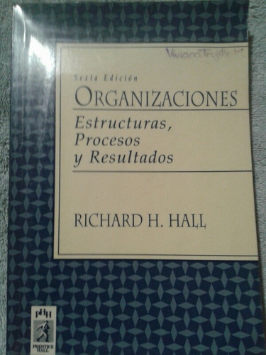 Organizaciones Estructuras Procesos Resultados Richard Hall