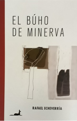 Imagen 1 de 2 de El Buho De Minerva - Rafael Echeverria 