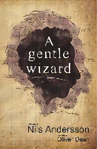 A Gentle Wizard, De Nils Andersson. Editorial Speed Of Think Publishing Ltd, Tapa Blanda En Inglés