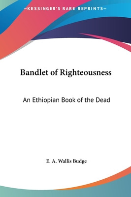 Libro Bandlet Of Righteousness: An Ethiopian Book Of The ...