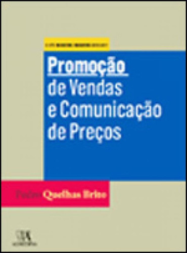 Promoçao De Vendas E Comunicaçao De Preços, De Brito, Pedro Quelhas. Editora Almedina Brasil, Capa Mole Em Português