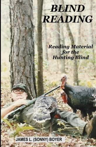 Blind Reading: Reading Material For The Hunting Blind, De Boyer, James L. (sonny). Editorial Georgia Mountain Writers Club, Tapa Blanda En Inglés