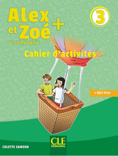 Alex Et Zoe Plus 3 - Cahier D' Activites, de No Aplica. Editorial Cle, tapa blanda en francés, 2019