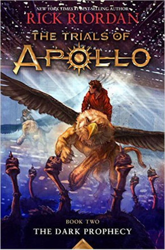 The Trials Of Apollo - Book Two: The Dark Prophecy, De Riordan, Rick. Editorial Disney Editions, Tapa Mole, Edición 2017-03-07 00:00:00 En Inglês
