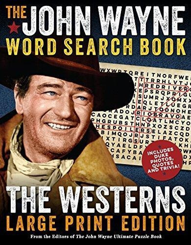 The John Wayne Word Search Book - The Westerns Large Print E