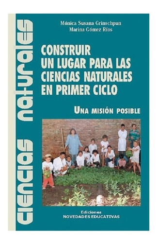 Construir Lugar Para Ciencias Naturales En Primer Ciclo (ne)