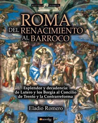 Libro: Roma. Del Renacimiento Al Barroco. Eladio Romero. Edi