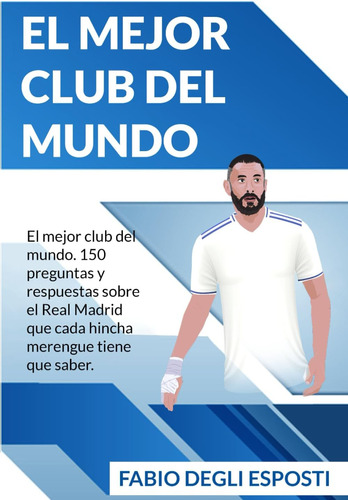 Libro: Real Madrid: El Mejor Club Del Mundo: El Mejor Club