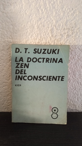 La Doctrina Zen Del Inconsciente - Daisetz Suzuki