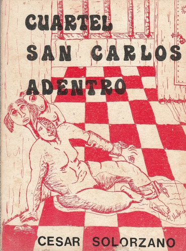 Libro Fisico Cuartel San Carlos Adentro Cesar Solorzano