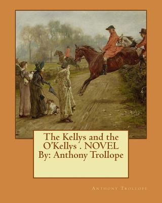 Libro The Kellys And The O'kellys . Novel By: Anthony Tro...