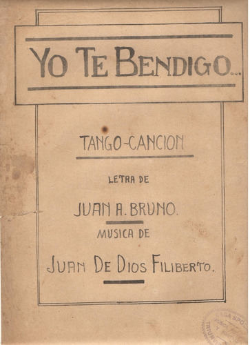 Partitura Orig. Del Tango Canción Yo Te Bendigo De Filiberto