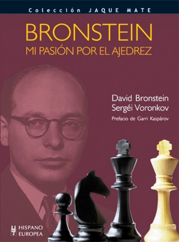 Bronstein. Mi Pasion Por El Ajedrez