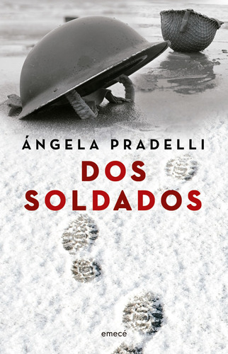Libro Dos Soldados - Ángela Pradelli - Emecé