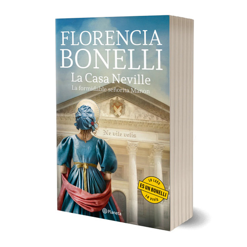 La Casa Neville: La formidable señorita Manon, de Florencia Bonelli. Serie La Casa Neville, vol. 1. Editorial Planeta, tapa blanda, edición nueva en español, 2023