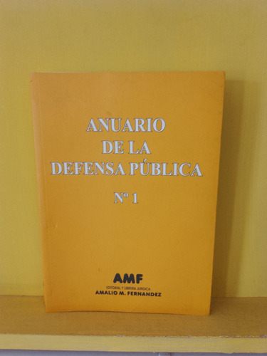 Anuario De La Defensa Pública N° 1. Amf