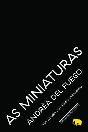 As miniaturas, de Del Fuego, Andréa. Editora Schwarcz SA, capa mole em português, 2013