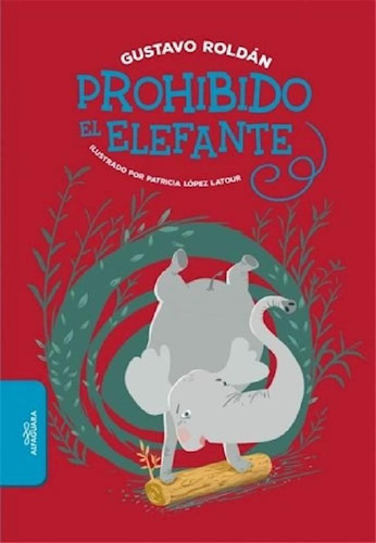 Libro - Prohibido El Elefante (ilustrado) (+9 Años) (bolsil