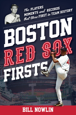 Libro Boston Red Sox Firsts: The Players, Moments, And Re...