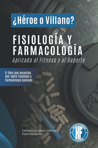 Libro: Fisiología Y Farmacología Aplicada Al Fitness Y Al O