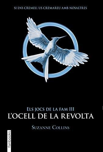 Els Jocs De La Fam Iii. L'ocell De La Revolta (ficció)