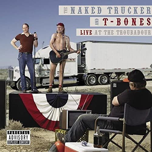 Cd Live At The Troubadour - The Naked Trucker And T-bones