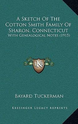 Libro A Sketch Of The Cotton Smith Family Of Sharon, Conn...