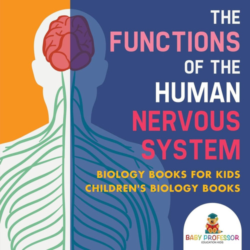 Libro: The Functions Of The Human Nervous System - Biology B