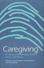 Libro Caregiving : Readings In Knowledge, Practice, Ethic...