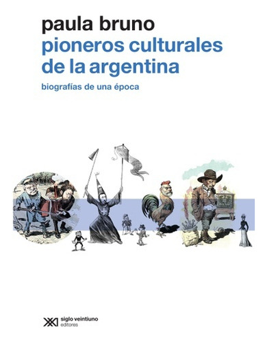 Pioneros Culturales De La Argentina - Paula Bruno