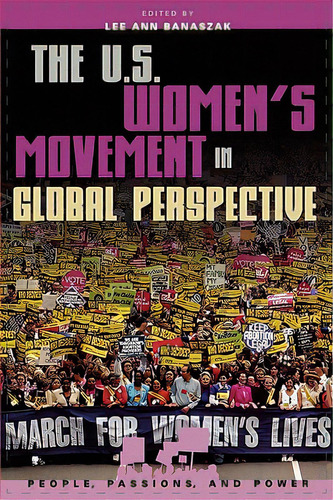 The U.s. Women's Movement In Global Perspective, De Banaszak, Lee Ann. Editorial Rowman & Littlefield, Tapa Blanda En Inglés