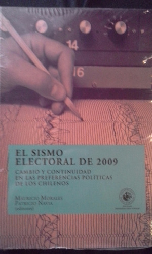 El Sismo Electoral De 2009 -mauricio Morales, Patricio Navia
