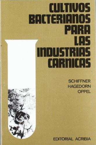 Cultivos Bacterianos Para Las Industrias Cãâ¡rnicas, De Schiffner, E.. Editorial Acribia, S.a., Tapa Blanda En Español