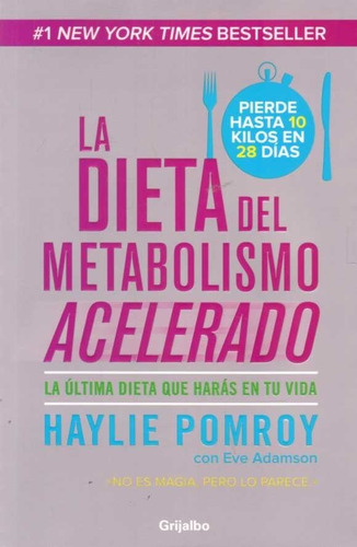 Dieta Del Metabolismo Acelerado, La - Haylie Pomroy - Grijal